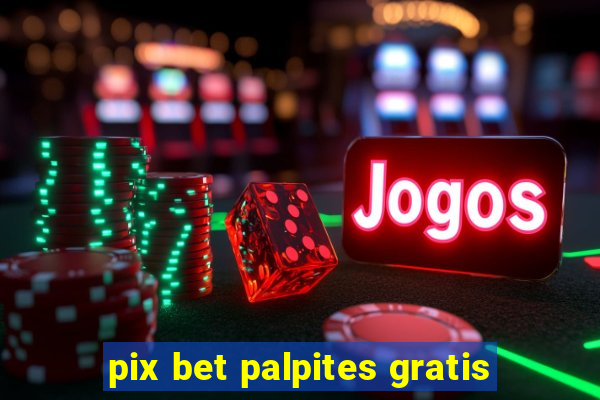 pix bet palpites gratis